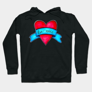 Be nice Hoodie